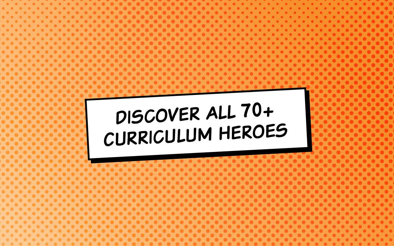All your Curriculum Heroes